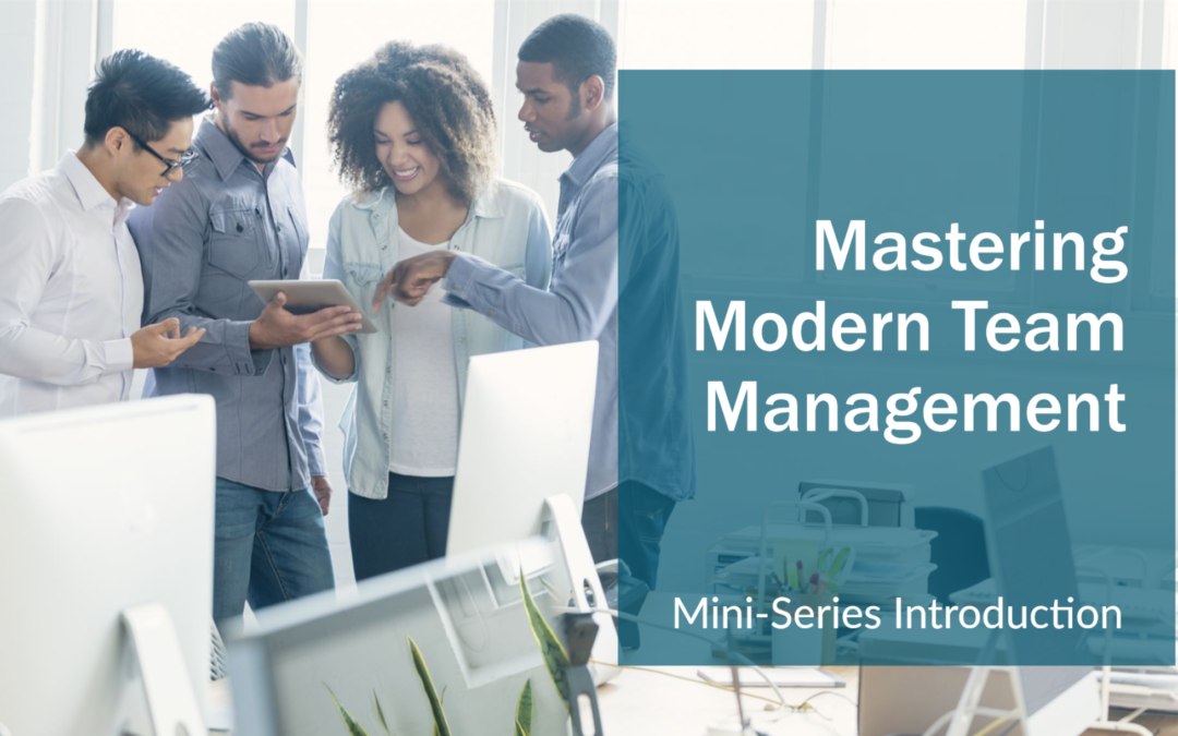 Mastering Modern Team Management