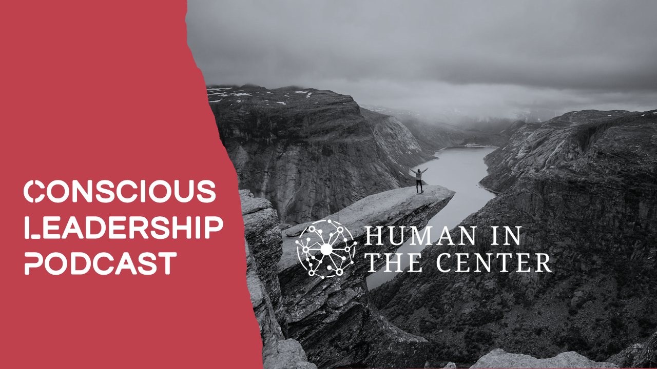 Conscious Leadership Podcast Conscious Leadership Podcast