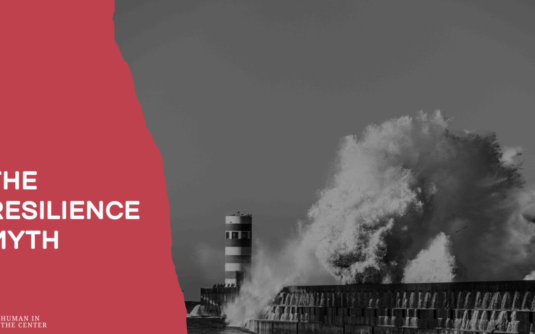 The Resilience Myth