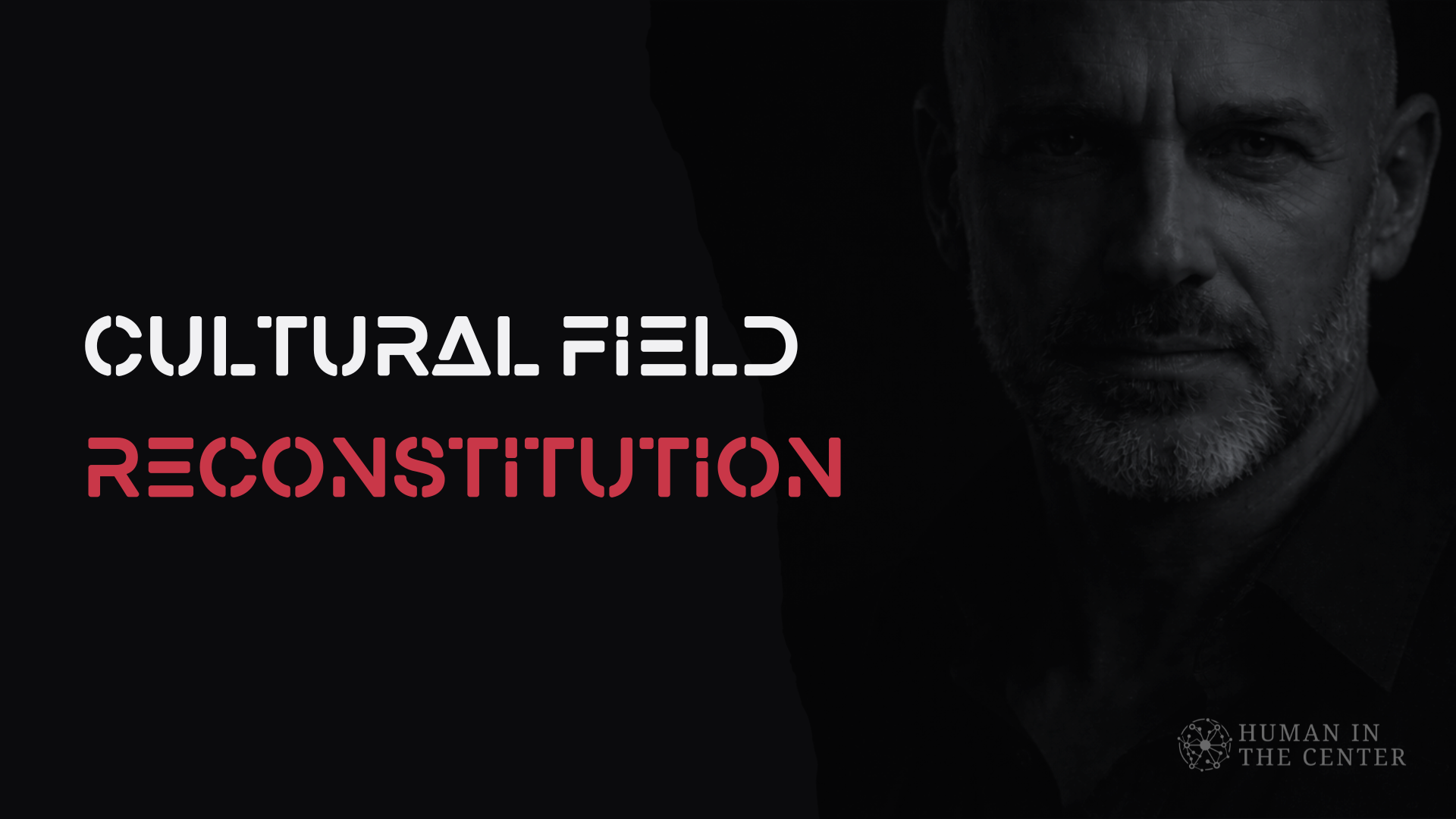 Cultural Field Reconstitution Cultural Field Reconstitution